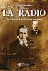 LA RADIO GUGLIELMO MARCONI INVENZIONE INCOMPRESA
